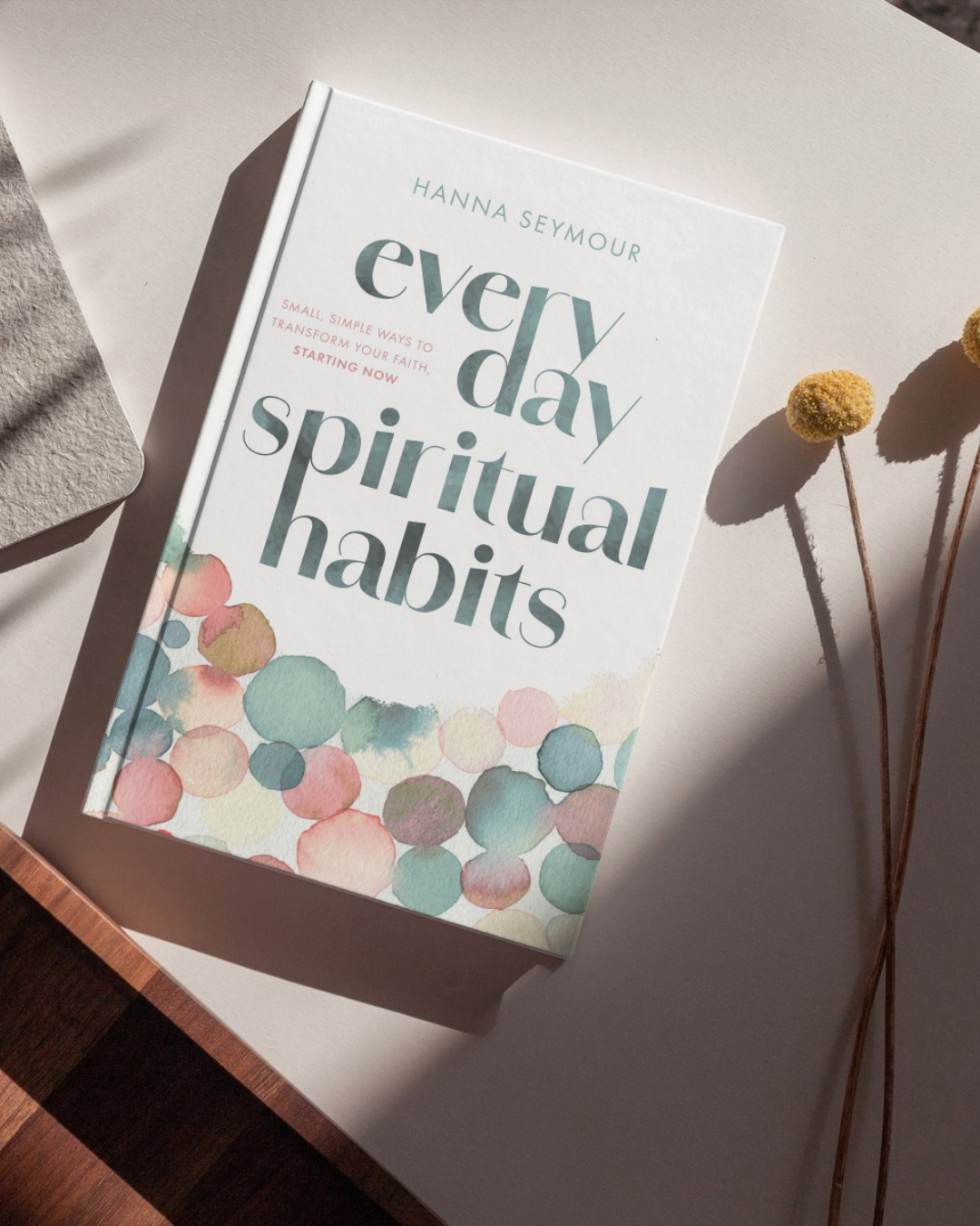 Everyday Spiritual Habits book with dried flowers